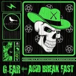 cover: G.ear - G.ear | Acid Break Fast