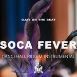 cover: Ojay On The Beat - Soca Fever (Dancehall Riddim Instrumental)