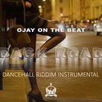 cover: Ojay On The Beat - Back Road (Dancehall Riddim Instrumental)