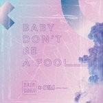 cover: Niken Indigofeat O!m (-mdma + Project) - Baby Don't Be A Fool