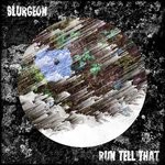 cover: Saltfeend|SLURGEON - Run Tell That