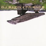 cover: Dj Sakin & Friends - Protect Your Mind (Braveheart)