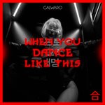 cover: Galwaro - When You Dance Like This