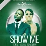 cover: Enc|Ishawna - Show Me