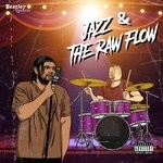 cover: Jazz - Jazz & The Raw Flow (Explicit)