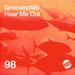 cover: Groovechild - Hear Me Out