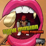 cover: Muni Fxnction - Slow Motion (Explicit)