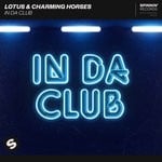 cover: Lotus|Charming Horses - In Da Club