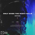 cover: Crvvcks - Only When The Night Falls