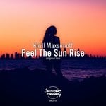 cover: Kirill Maxsimoff - Feel The Sun Rise (Original Mix)