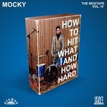 cover: Mocky - How To Hit What & How Hard (The Moxtape Vol IV)