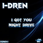 cover: I-dren - I Got You/Night Drive