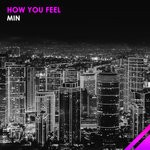 cover: Min - How You Feel (Original Mix)