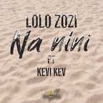 cover: Kevi Kev|Lolo Zozi - Na Nini