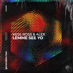 cover: Alex|Kess Ross - Lemme See Yo (Extended Mix)