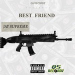 cover: Jay Supreme - Best Friend (Explicit)