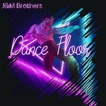 cover: J&m Brothers - The Dancefloor