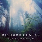 cover: Richard Ceasar - For All We Know