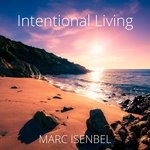 cover: Marc Isenbel - Intentional Living (528 Hz)