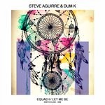 cover: Dum K|Steve Aguirre - Let Me Be