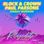 cover: Block & Crown|Paul Parsons - Sunday Morning (Extended Mix)