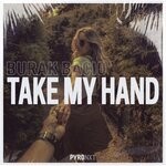 cover: Burak Bacio - Take My Hand