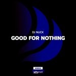 cover: Dj Nuck - Good For Nothing