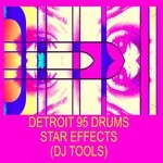 cover: Detroit 95 Drums - Star Effects