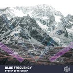 cover: Blue Frequency - System Of Nature EP