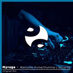 cover: Myrage - Welcome Home/Illumina L'oscurita