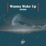 cover: Mencaroni - Wanna Wake Up