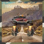 cover: The Burner Brothers - One For The Road (Explicit)