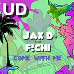 cover: F!chi|Jax D - Come With Me