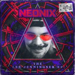 cover: Neonix - The Lee Jenningser EP