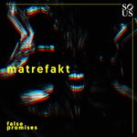 cover: Matrefakt - False Promises