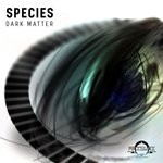 cover: Species - Dark Matter