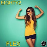 cover: Eighty2 - Flex (Original Mix)