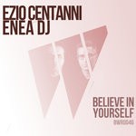 cover: Enea Dj|Ezio Centanni - Believe In Yourself