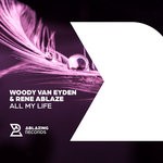 cover: Woody Van Eyden|Rene Ablaze - All My Life