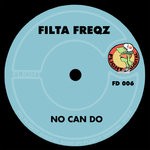 cover: Filta Freqz - No Can Do