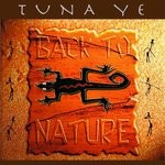 cover: Back To Nature - Tuna Ye