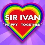 cover: Sir Ivan - Happy Together (Remix EP)