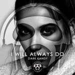 cover: Dark Kandy - I Will Always Do