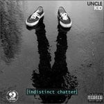 cover: Uncle Kid - Indistinct Chatter