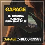 cover: Dj Kristina Mailana - Push That Bass