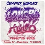 cover: Chopstick Dubplate - Lovers Rock, Vol 1 (Remixes)