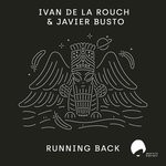 cover: Ivan De La Rouch|Javier Busto - Running Back