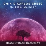 cover: Carlos Creeg|Cmix - My Other World EP