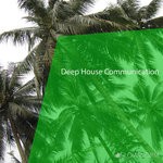 cover: Various - Deep House Communication