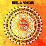 cover: Blanco - Amigos Del Sol